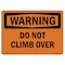 Signmission OSHA WARNING Sign, Do Not Climb Over, 24in X 18in Rigid Plastic, 18" W, 24" L, Landscape OS-WS-P-1824-L-12049 - alternate 1